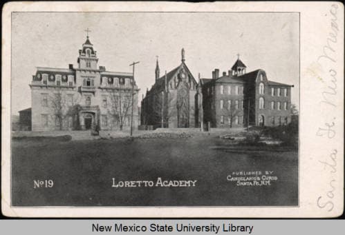 Loretto Academy with Loretto Chapel in center. Santa Fe, ca 1909. Image: Palace of Governors Photo Archives